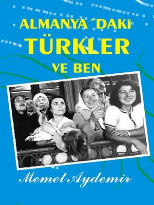 cover image of Almanya'daki Türkler ve Ben